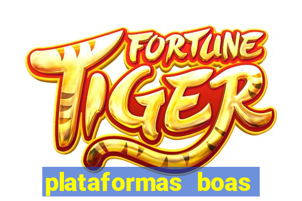 plataformas boas para jogar fortune tiger